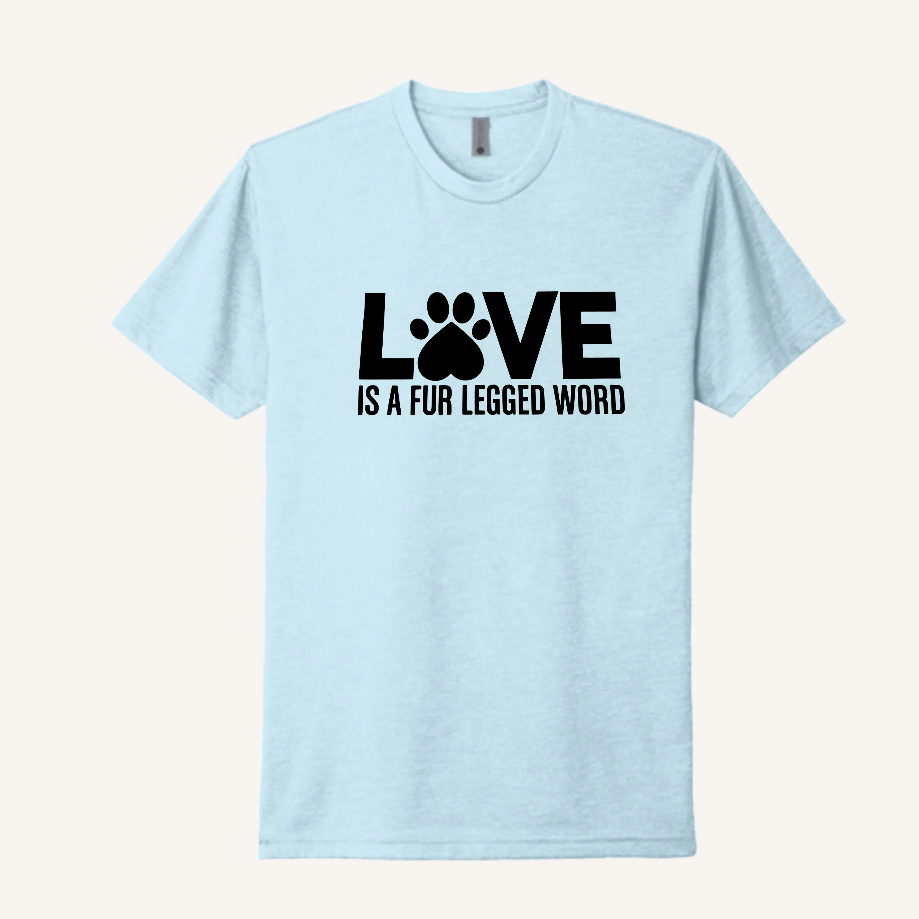 Love is a Fur-Legged Word T-Shirt - Image 10