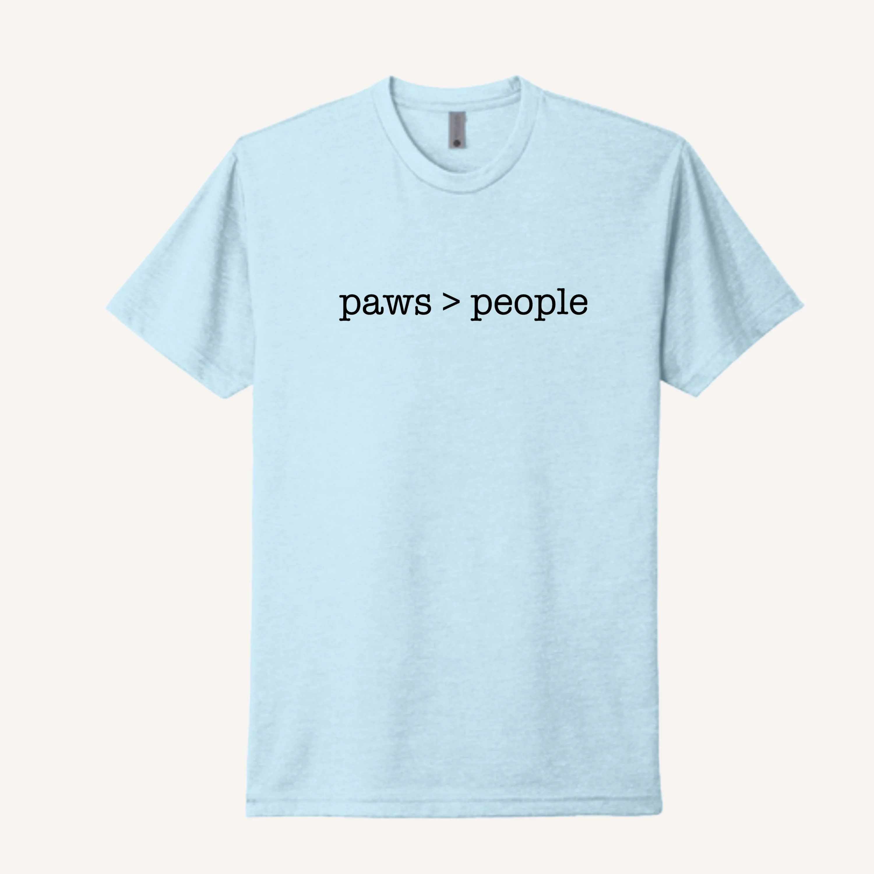Paws Are Greater Than People T-Shirt - Image 5