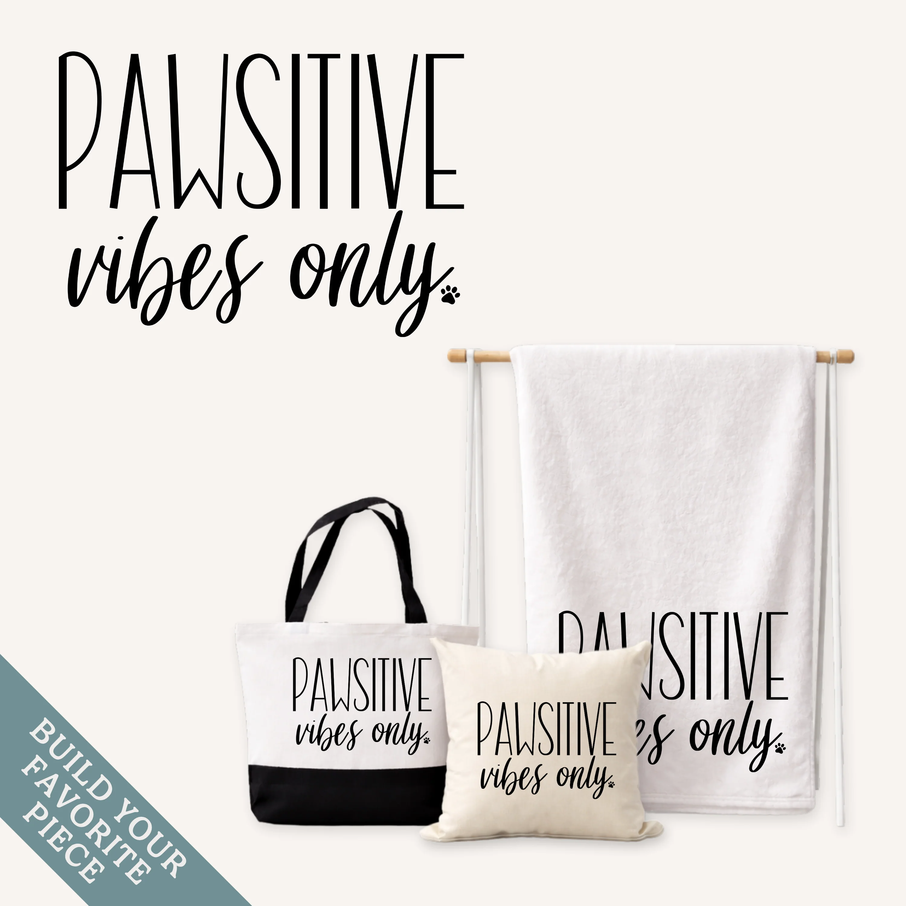 Pawsitive Vibes Only Tote Bag, Pillow Cover or Blanket – Pet Lover Gift